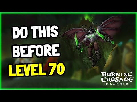 Do This Before Level 70 in WoW TBC Classic