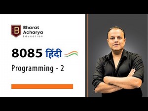 8085 Hindi | Assembly Programs - 2 | Add a series, Find Min, Max, Even Odd, Find 1s | Bharat Acharya