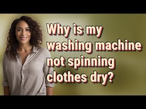 Why is my washing machine not spinning clothes dry?
