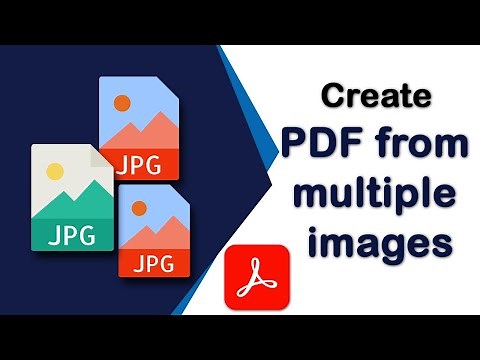 How to create pdf from multiple images using Adobe Acrobat Pro DC