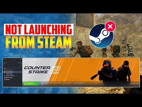 How to Fix CS2 Not Launching From Steam PC | Counter Strike 2 Steam Crashing