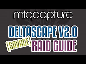 Deltascape V2.0 (Savage) Guide