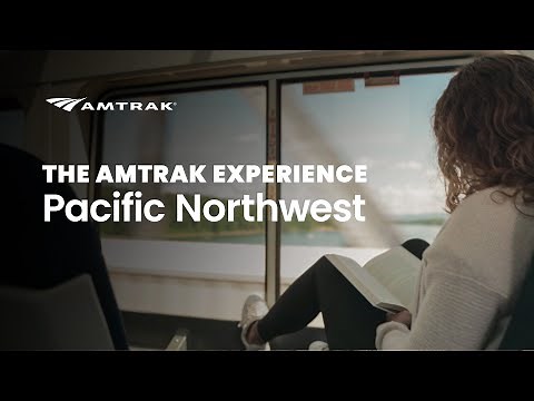 Experience the Pacific Northwest on Amtrak