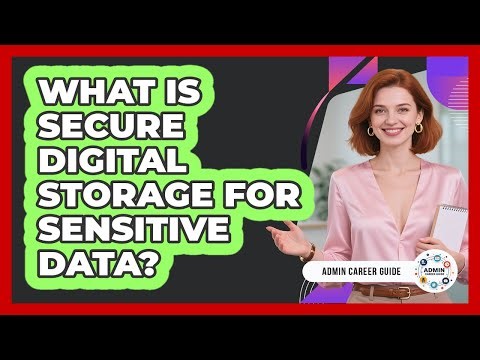 What Is Secure Digital Storage For Sensitive Data?