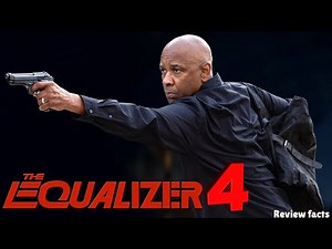 The Equalizer 4 (2025) | Denzel Washington Returns – Reviews, Trailer & Must-Know Facts
