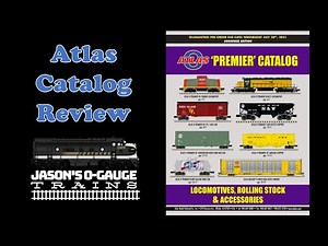 Atlas O Scale Catalog Review - July 2021 - Jason's O-Gauge Trains