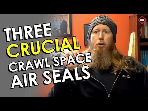 Crawl Space Air Seal Insulation | 3 Vital Crawl Space Air Seals | DIY Air Sealing the Crawl Space