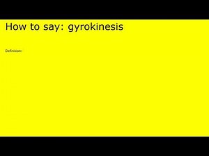 How to pronounce gyrokinesis by british speaker