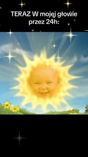 Teletubbies i klapeczki w mojej głowie przez 24h