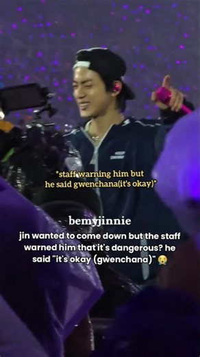 jin wanted to come down but staff warned him that it's dangerous? he said "it's okay (gwenchana)