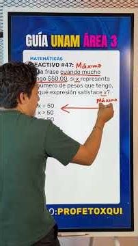 Reactivo #47 de Matemáticas - Guía Examen UNAM: Aprende desigualdades con este reactivo