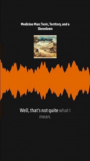 Medicine Man: Tonic, Territory, and a Showdown | Gunsmoke: Old West Stories