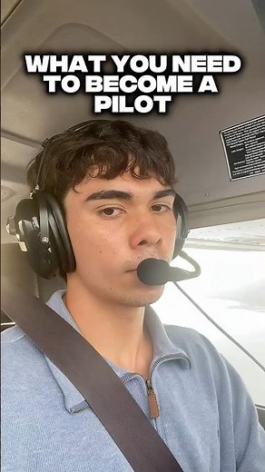 What You Need To Become A Pilot ✈️