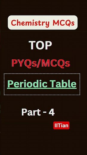 🔥 TOP Periodic Table MCQs PYQs Part 4 | JEE NEET 2025 | 118 Elements Quiz #shorts