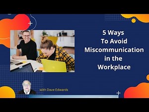 5 Ways To Avoid Miscommunication In The Workplace