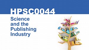 HPSC0044 Science and the Publishing Industry - About this module