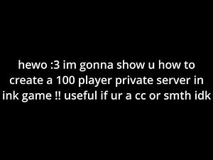 How to make a 100 player private server in Ink Game !!