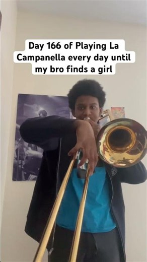 Day 166 of Playing La Campanella every day until my bro finds a girl #trombone #music #shorts