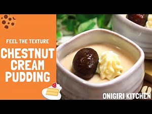 How to make Easy Chestnut Pudding - Japanese Homemade Food Recipes-【マロンプリン】