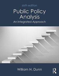Public Policy Analysis 6th edition | 9781138743847, 9781351721684 | VitalSource
