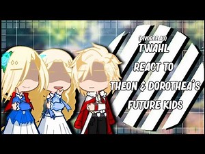 Tyrant wants a honest life react to Dorothea x Theon's future kids | Sneakpeak | GCRV | Read Desc.