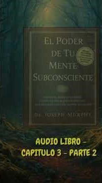 The POWER of Your SUBCONSCIOUS MIND Chapter 3 - Part 2. #emotionalintelligence #unconsciousmind