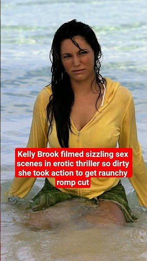 Kelly Brook filmed sizzling sex scenes in erotic thriller