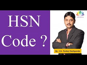 What is HSN ? | All about HSN and SAC Code | GST HSN code? | CA. Pankaj Deshpande.