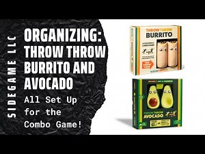 Organizing Throw Throw Burrito and Throw Throw Avocado (Combo Game, Fully Sleeved) SideGame LLC