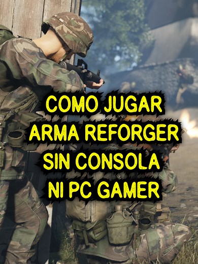 Cómo jugar ARMA REFORGER sin consola o PC Gamer