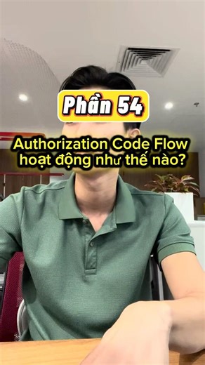 Phần 54: Authorization Code Flow hoạt động như thế nào? #culiteamdev #mentordev #cntt #code #dev