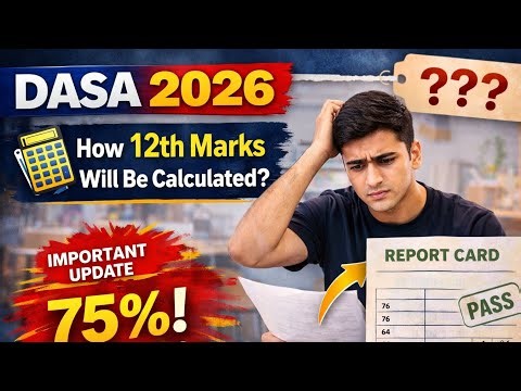 DASA 2026: How Class 12 Marks Will Be Calculated? | 75% Criteria Important Update