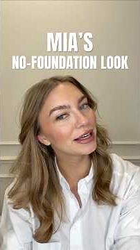 Mia's No-Foundation Make-Up Routine ✨