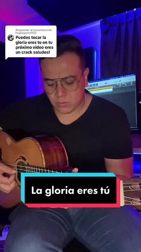 La gloria eres tú - Aprende a tocar con guitarra