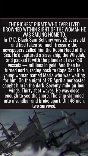 The Richest Pirate in History Drowned in Sight of Shore, Racing Home to the Woman He Loved.