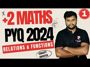 PLUS TWO MATHS | RELATIONS & FUNCTIONS | PYQ 2024 | Pi-RATES LEARNING ACADEMY