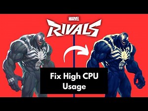 How To Fix Marvel Rivals High CPU Usage | Fix Lag, Freezes & Boost FPS