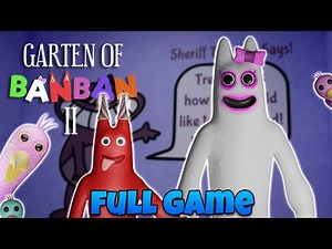 Garten Of BanBan 2 Complete Walkthrough - Full Game
