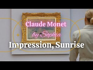 Impression, Sunrise: Monet and the Birth of Impressionism (90 Seconds)