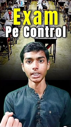 Exam Pe Control Kaise Khoya Jaata Hai | Student Reality
