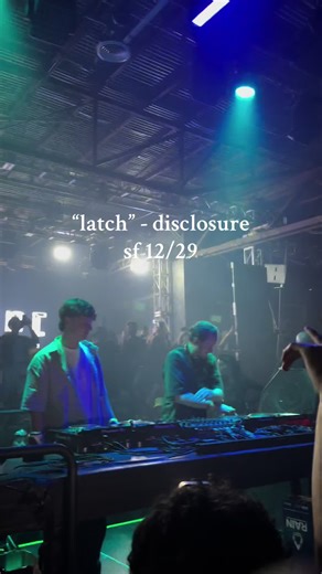 disclosure is so peakkk #latch #disclosure #sanfrancisco #rave #edm | Latch - Disclosure