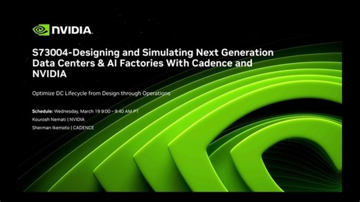Designing and Simulating Next Generation Data Centers & AI Factories With Cadence and NVIDIA
