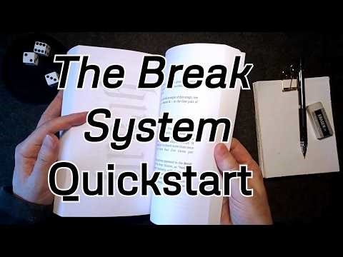 The Break System QUICKSTART: Learn as You Play