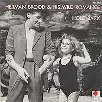 Herman Brood & His Wild Romance - Hold Back