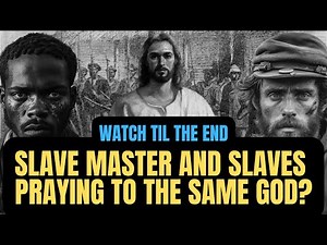 WATCH TIL THE END: How Can The Slave Master And Slave Pray To The Same God