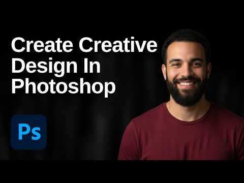 How To Create Creative Design In Photoshop (2026 Easy Guide)
