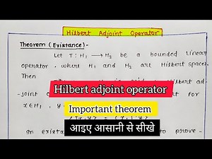 Hilbert adjoint operator // Existance theorem in Functional analysis //