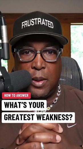 How to Answer 'What's Your Greatest Weakness?'