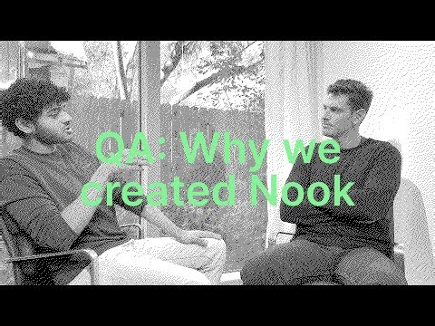 QA with CEO of Nook: Why we created Nook, for you