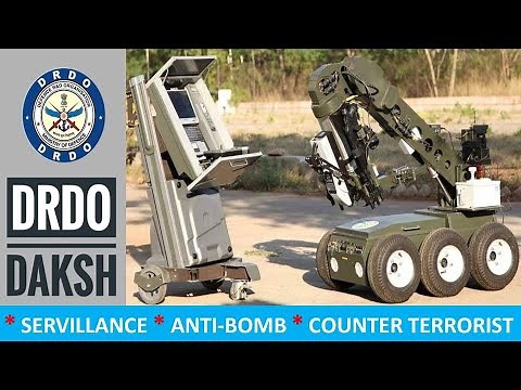 DRDO'S REMOTELY OPERATED VEHICLE (ROV) DAKSH, DAKSH MINI, DAKSH-SCOUT // ANTI-BOMB & IED DIFFUSE